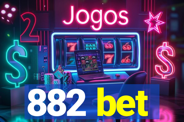 882 bet